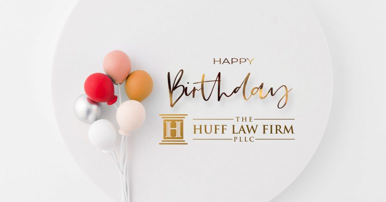 THE HUFF LAW FIRM TURNS ONE!